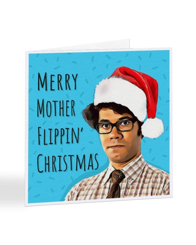 Merry Mother Flippin' Christmas - Maurice Moss - Christmas Card