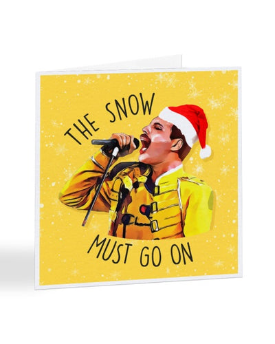 The Snow Must Go On - Freddie Mercury - Queen - Christmas Card