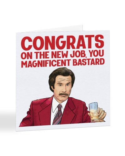 Congrats On The New Job - Ron Burgundy - Anchorman - New Job Greetings Card