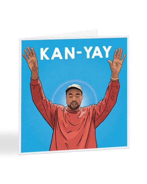 Kan-Yay - Kanye West - Funny Congratulations Greetings Card