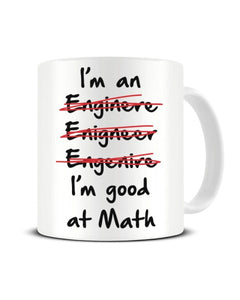 I'm an Engineer I'm Good at Math Spelling Ceramic Mug
