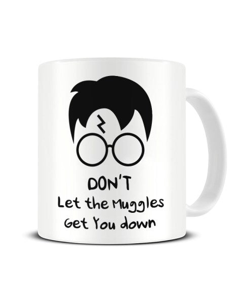 Don't Let The Muggles Get You Down Ceramic Mug