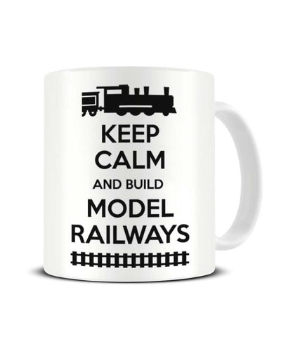 Keep Calm and Build Model Railways Ceramic Mug