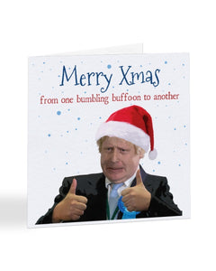 Merry Xmas - Boris Johnson - Bumbling Buffoon Christmas Card