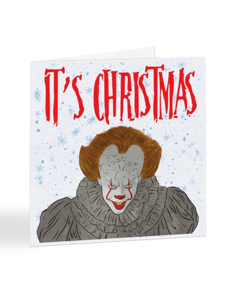 IT's Christmas - Pennywise The Clown - IT Christmas Greetings Card