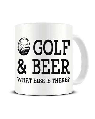 Golf and Beer What Else is There Ceramic Mug