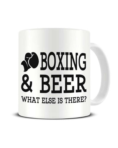 Boxing and Beer What Else is There Ceramic Mug