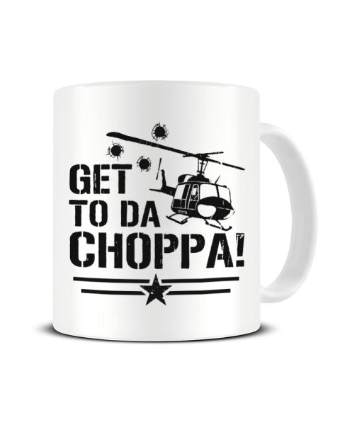 GET to DA CHOPPA Arnie 80s Quote Predator Ceramic Mug
