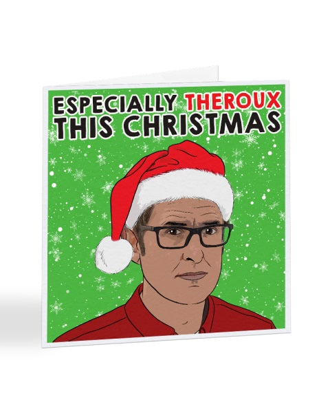 Especially Theroux This Christmas - Louis Theroux Funny Celebrity Christmas Card
