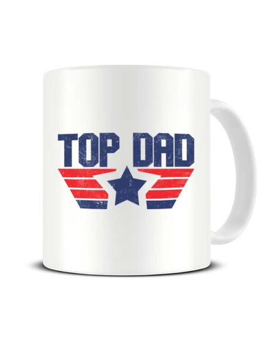 Top Dad - Father's Day Ideal Gift For Dad 80's Top Gun Parody Ceramic Mug