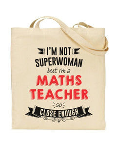 I'm Not Superwoman But I'm a MATHS Teacher Canvas Shopper To