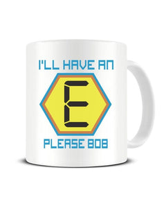 I'll Have an E please Bob - Blockbusters - 1990's Parody Ceramic Mug