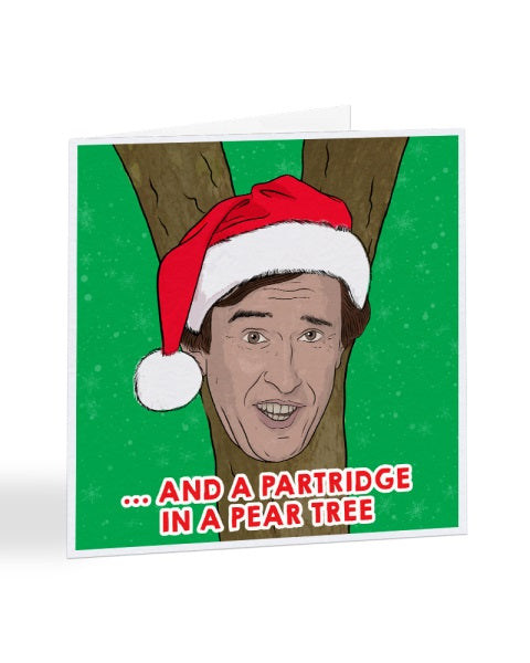 And a Partridge in A Pear Tree - Alan Partridge Funny Christmas Card