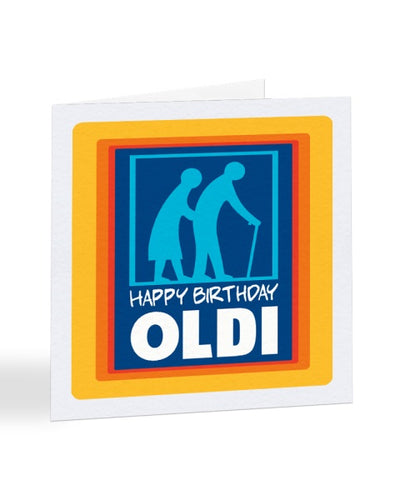 Happy Birthday OLDI - Funny Aldi Supermarket Joke - Birthday Greetings Card