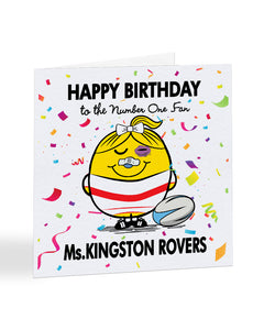 Ms Kingston Rovers - To The Number One Female Fan Supporter - Rugby - Birthday Greetings Card - A1036