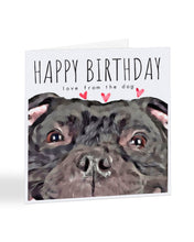 Load image into Gallery viewer, Happy Birthday Love From The Dog - Choose Your Breed - Birthday card
