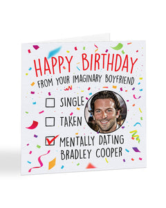 "Mentally dating Bradley Cooper" - Happy Birthday card