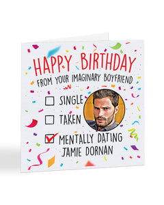 "Mentally dating Jamie Dornan" - Happy Birthday card