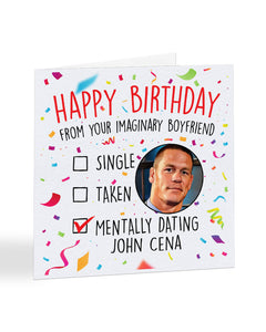 "Mentally dating John Cena" - Happy Birthday card