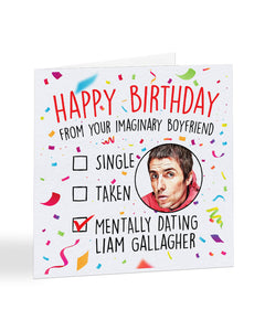 "Mentally dating Liam Gallagher" - Happy Birthday card