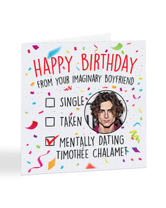 "Mentally dating Timothee Chalamet" - Happy Birthday card