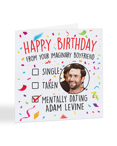 "Mentally dating Adam Levine" - Happy Birthday card