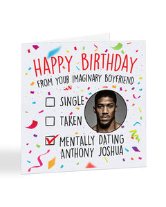 "Mentally dating Anthony Joshua" - Happy Birthday card