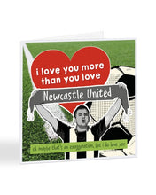 Load image into Gallery viewer, I Love You More Than You Love - CHOOSE YOUR FOOTBALL TEAM - Valentine&#39;s Day Greetings Card