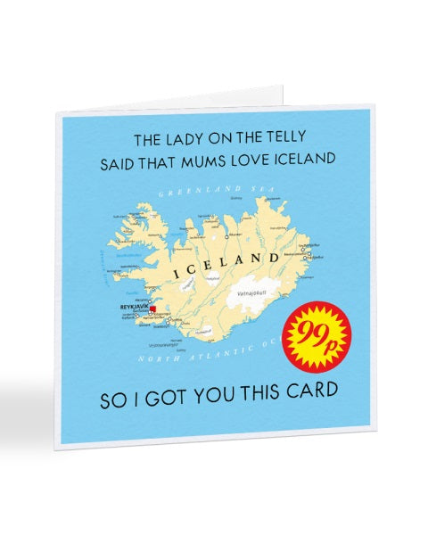 Mums Love Iceland - Funny TV Advert Joke - Mother's Day Greetings Card