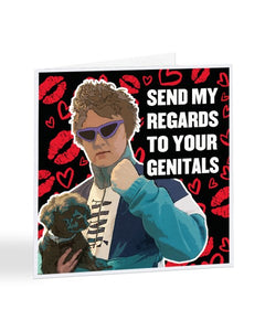 Send My Regards To Your Genitals - Lewis Capaldi Valentine's Day Greetings Card