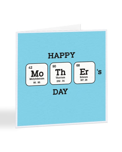 Happy Mother's Day - Periodic Table of Elements - Mother's Day Greetings Card