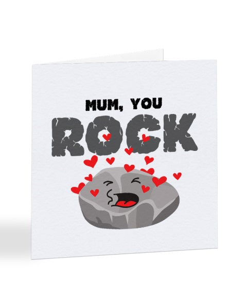 Mum, You Rock - Inspirational Mother - Mother's Day Greetings Card