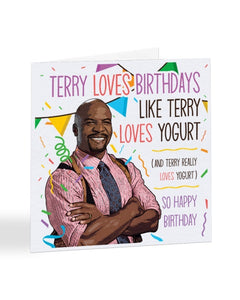 Terry Loves Birthdays - Terry Crews Brooklyn Nine Nine Birthday Greetings Card