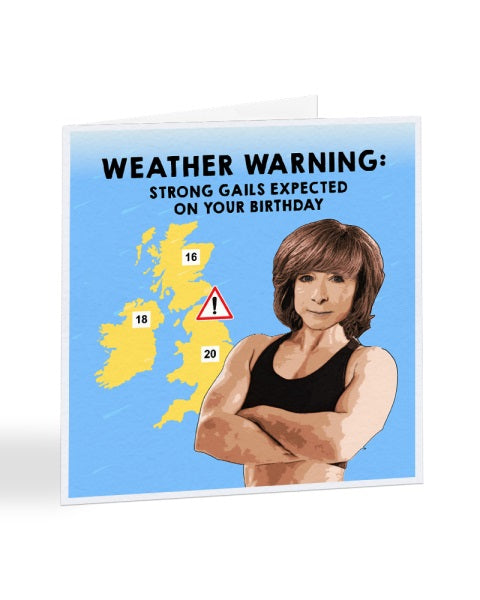 Weather Warning Strong Gails - Gale Platt - Coronation Street Birthday Greetings Card