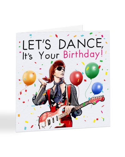 Let's Dance It's Your Birthday - David Bowie Birthday Greetings Card