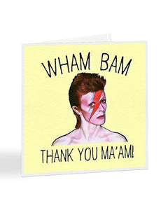 Wham Bam Thank You Ma'am - David Bowie - Thank You Greetings Card