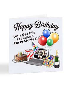 Let's Get This Lockdown Party Started - Funny 2020 Lockdown Birthday Greetings Card