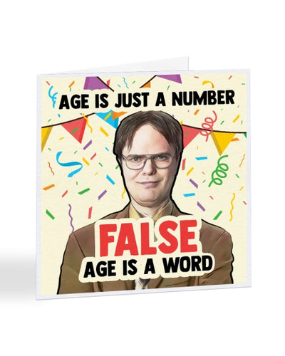 Age is Just a Number FALSE - Dwight Schrute - The Office US - Birthday Greetings Card