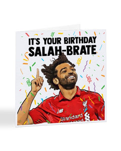 It's Your Birthday Salah-brate - Mohamed Salah - Liverpool FC - Football Birthday Greetings Card