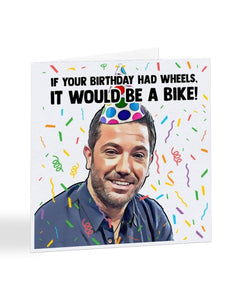 If Your Birthday Had Wheels It Would Be a Bike - Gino D'acampo TV Chef - Birthday Greetings Card