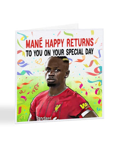 Mané Happy Returns - Sadio Mané - Liverpool - Football Legends Birthday Greetings Card