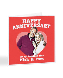 We Go Together Like Mick & Pam - Gavin & Stacey - Anniversary Greetings Card