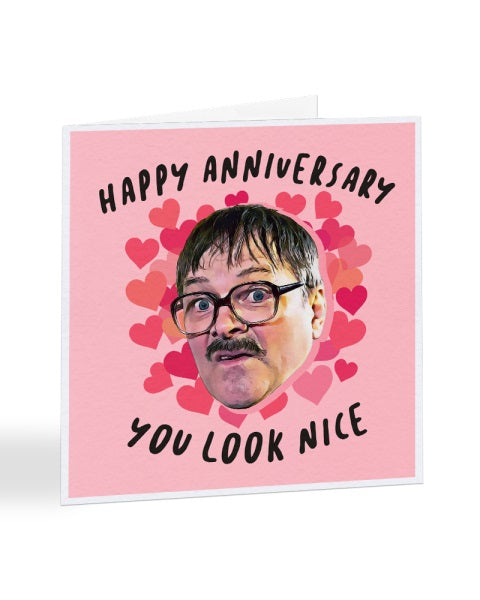 You Look Nice - Jim - Friday Night Dinner - Anniversary Greetings Card