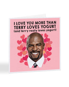 I Love You More Than Terry Loves Yogurt - Brooklyn Nine-Nine - Anniversary Greetings Card