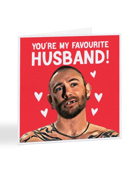 You're My Favourite Husband - John Finlay - Tiger King - Anniversary - Valentine's - Greetings Card