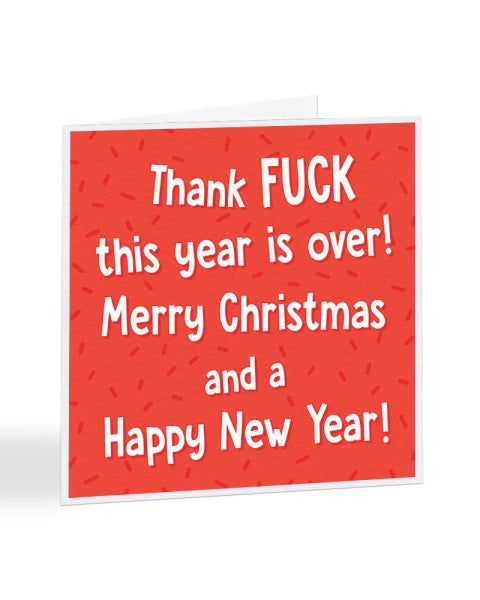 Thank Fuck This Year is Over - Funny 2020 Joke - Christmas Card