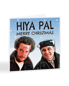 Hiya Pal - Harry and Marv - Home Alone Christmas Card