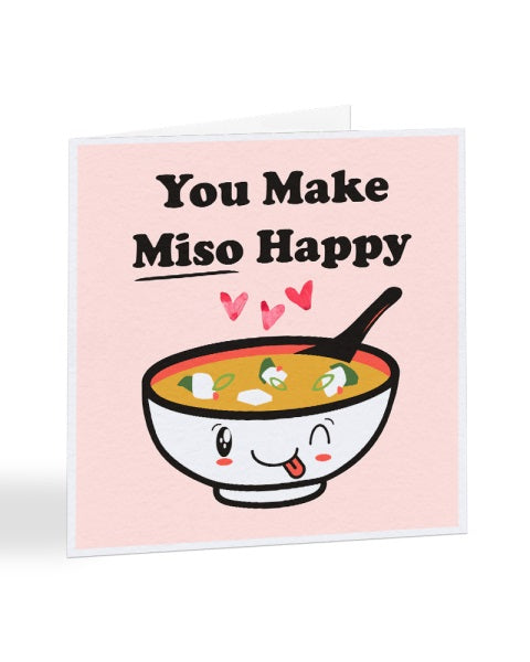 You Make Miso Happy - Valentine's Day - Greetings Card