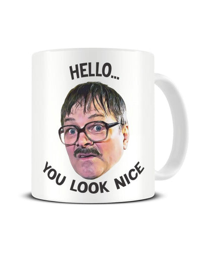 Hello You Look Nice - Jim - Friday Night Dinner - Funny Ceramic Mug