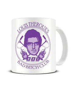 Louis Theroux's Bad B Club - Mug
